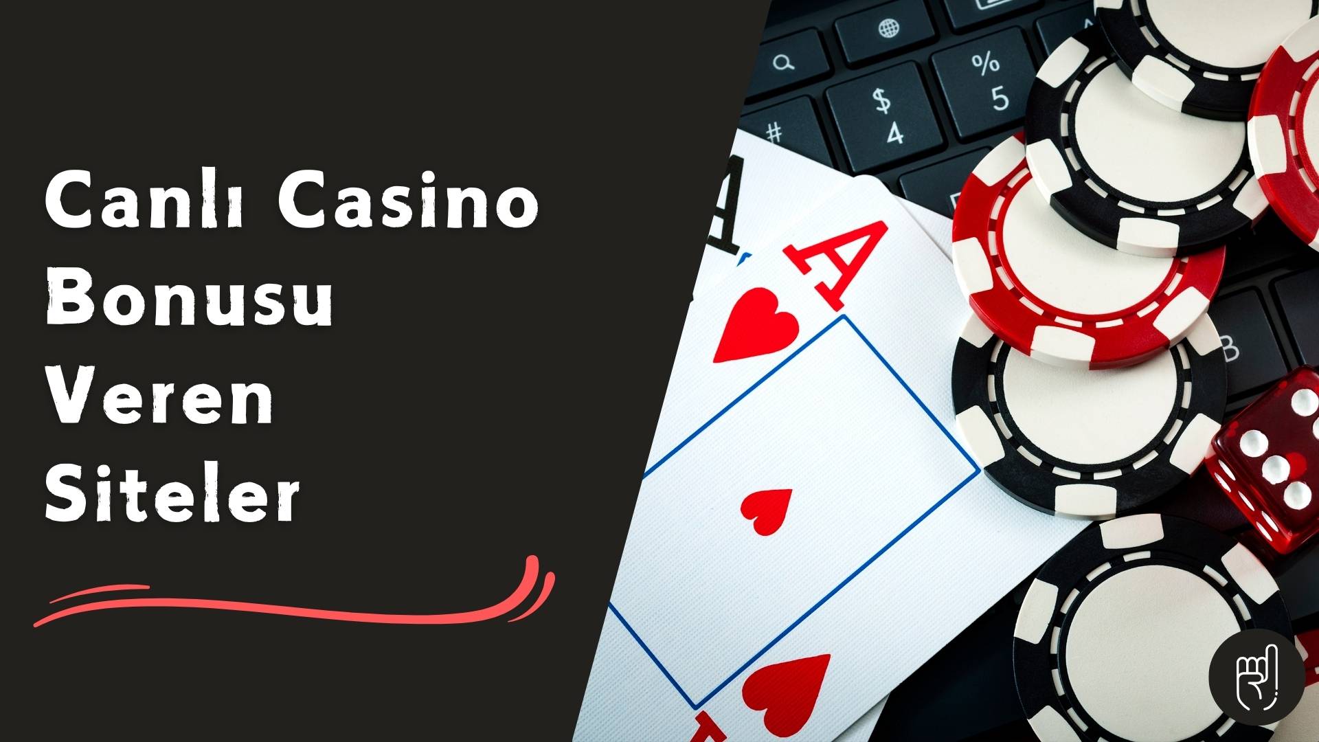 Canlı Casino Bonusu Veren Siteler